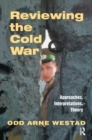 Reviewing the Cold War : Approaches, Interpretations, Theory - eBook