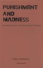 Punishment and Madness : Governing Prisoners with Mental Health Problems - eBook