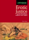 Erotic Justice : Law and the New Politics of Postcolonialism - eBook