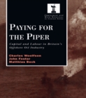 Paying for the Piper : Capital and Labour in Britain's Offshore Oil Industry - eBook