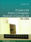 A Guide to the Asylum and Immigration (Treatment of Claimants, etc) Act 2004 - eBook