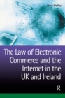 The Law of Electronic Commerce and the Internet in the UK and Ireland - eBook