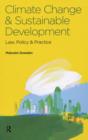 Climate Change and Sustainable Development : Law, Policy and Practice - eBook