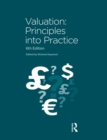 Valuation : Principles into Practice - eBook