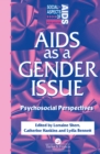 AIDS as a Gender Issue : Psychosocial Perspectives - eBook