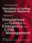 International Simulation and Gaming Research Yearbook : Simulations and Games for Emergency and Crisis Management - eBook