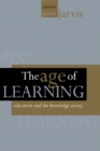 The Age of Learning : Education and the Knowledge Society - eBook