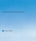 The Self in the Cell : Narrating the Victorian Prisoner - eBook