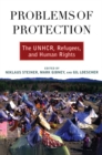 Problems of Protection : The UNHCR, Refugees, and Human Rights - eBook