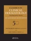 Classics in Clinical Dermatology with Biographical Sketches, 50th Anniversary - eBook