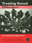 Treating Sexual Offenders : An Integrated Approach - eBook
