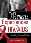 Women's Experiences with HIV/AIDS : Mending Fractured Selves - eBook