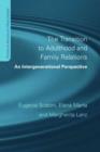 The Transition to Adulthood and Family Relations : An Intergenerational Approach - eBook
