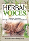 Herbal Voices : American Herbalism Through the Words of American Herbalists - eBook