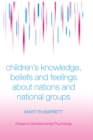 Children's Knowledge, Beliefs and Feelings about Nations and National Groups - eBook