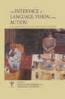 The Interface of Language, Vision, and Action : Eye Movements and the Visual World - eBook