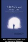 Dreams and History : The Interpretation of Dreams from Ancient Greece to Modern Psychoanalysis - eBook