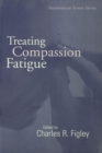 Treating Compassion Fatigue - eBook