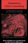 Elementary School Counseling : A Commitment to Caring and Community Building - eBook