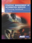 Strategic Management of Information Services : A Planning Handbook - eBook