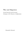War and Migration : Social Networks and Economic Strategies of the Hazaras of Afghanistan - eBook