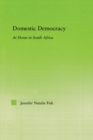 Domestic Democracy : At Home in South Africa - eBook