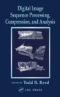 Digital Image Sequence Processing, Compression, and Analysis - eBook