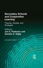 Secondary Schools and Cooperative Learning : Theories, Models, and Strategies - eBook