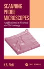 Scanning Probe Microscopes : Applications in Science and Technology - eBook