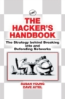 The Hacker's Handbook : The Strategy Behind Breaking into and Defending Networks - eBook