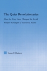 The Quiet Revolutionaries : How the Grey Nuns Changed the Social Welfare Paradigm of Lewiston, Maine - eBook