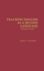 Teaching English as a Second Language : A Resource Guide - eBook