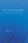 Africa and IMF Conditionality : The Unevenness of Compliance, 1983-2000 - eBook