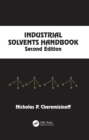 Industrial Solvents Handbook, Revised And Expanded - eBook