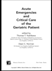 Acute Emergencies and Critical Care of the Geriatric Patient - eBook