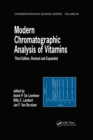 Modern Chromatographic Analysis Of Vitamins : Revised And Expanded - eBook