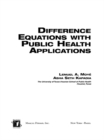 Difference Equations with Public Health Applications - eBook