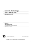 Genetic Toxicology and Cancer Risk Assessment - eBook