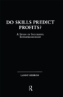 Do Skills Predict Profits : A Study of Successful Entrepreneurship - eBook