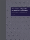 Two-Year Colleges for Women and Minorities : Enabling Access to the Baccalaureate - eBook