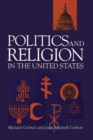 Politics and Religion In The United States - eBook