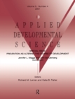 Prevention As Altering the Course of Development : A Special Issue of applied Developmental Science - eBook