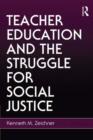 Teacher Education and the Struggle for Social Justice - eBook