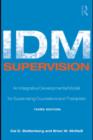 IDM Supervision : An Integrative Developmental Model for Supervising Counselors and Therapists, Third Edition - eBook