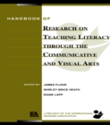 Handbook of Research on Teaching Literacy Through the Communicative and Visual Arts : Sponsored by the International Reading Association - eBook