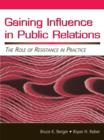Gaining Influence in Public Relations : The Role of Resistance in Practice - eBook