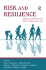 Risk and Resilience : Adolescent Mothers and Their Children Grow Up - eBook