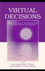 Virtual Decisions : Digital Simulations for Teaching Reasoning in the Social Sciences and Humanities - eBook