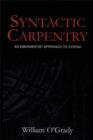 Syntactic Carpentry : An Emergentist Approach to Syntax - eBook