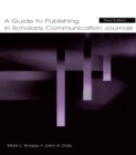 A Guide to Publishing in Scholarly Communication Journals - eBook